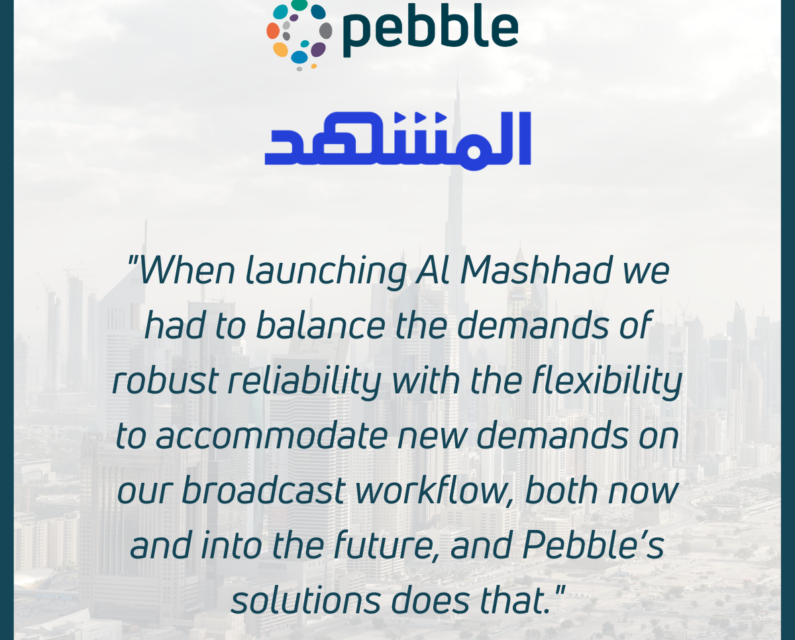 Pebble provides Al Mashhad with state-of-the-art channel solutions