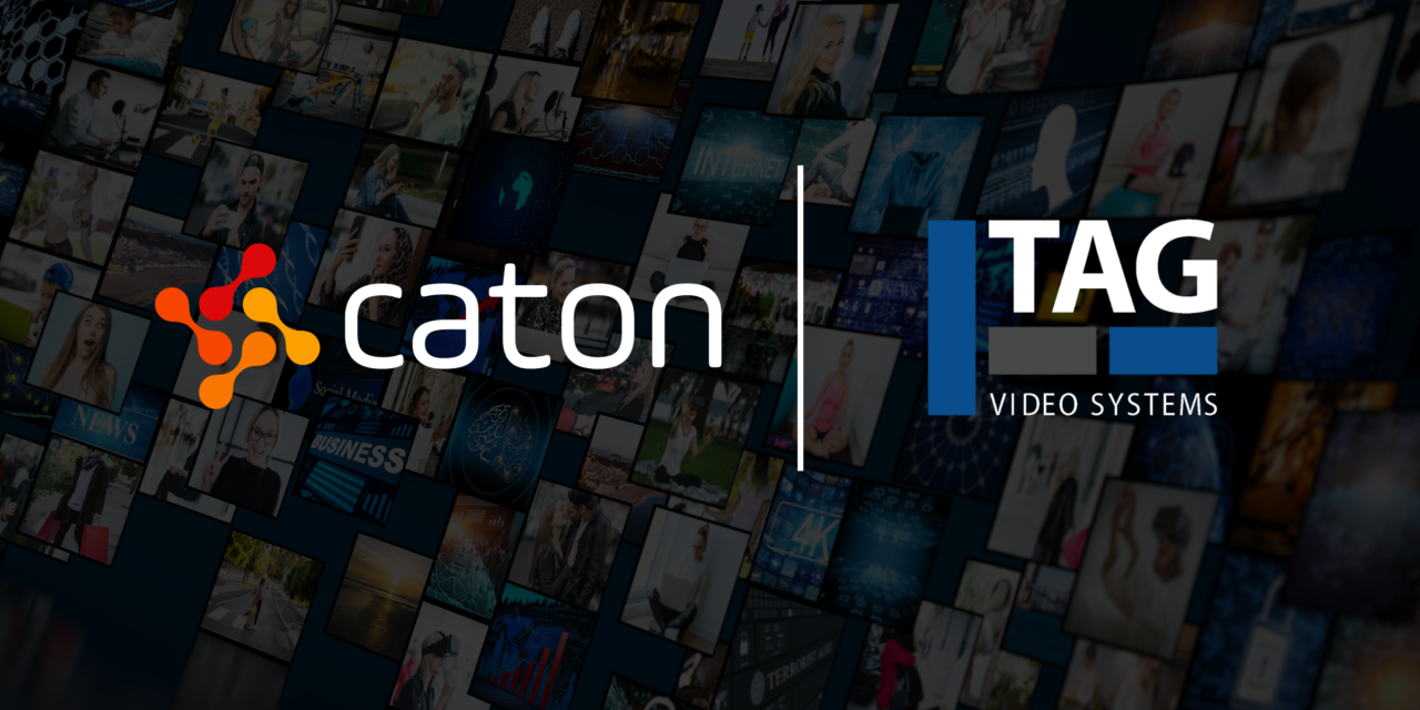 Caton partners with TAG Video Systems for end-to-end probing, monitoring & visualization