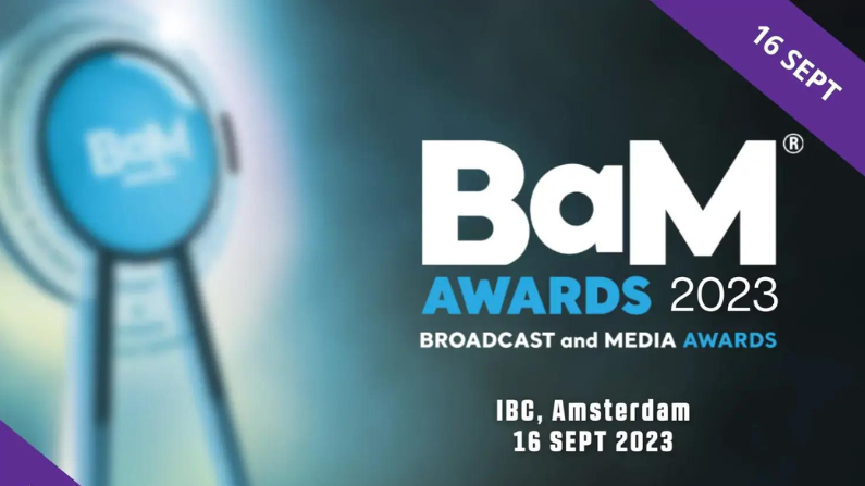 IABM announces shortlisted entries for BaM Awards® at IBC 2023